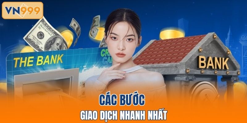 Các bước giao dịch nhanh nhất