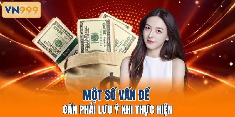 Một số vấn đề cần phải lưu ý khi thực hiện