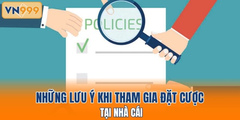 Lưu ý khi tham gia đặt cược tại nhà cái