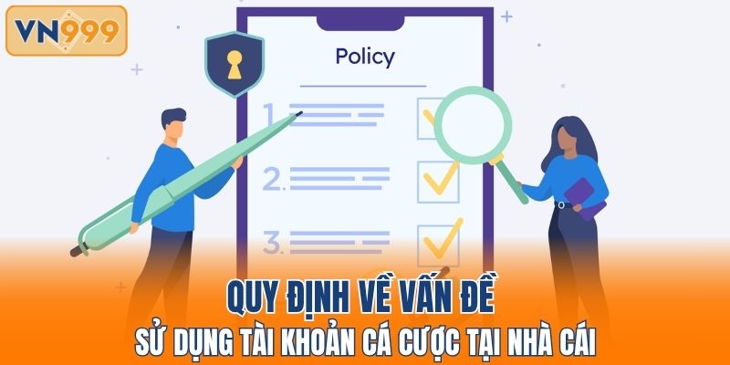 Quy định về vấn đề sử dụng tài khoản cá cược tại nhà cái